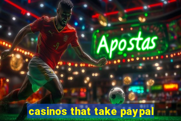 casinos that take paypal